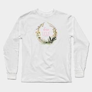 Floral Botanical Wreath with Love Text Long Sleeve T-Shirt